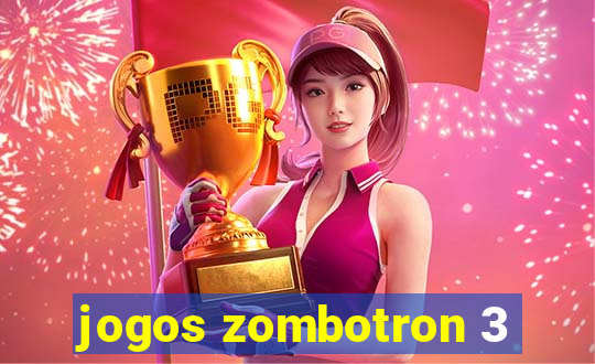 jogos zombotron 3